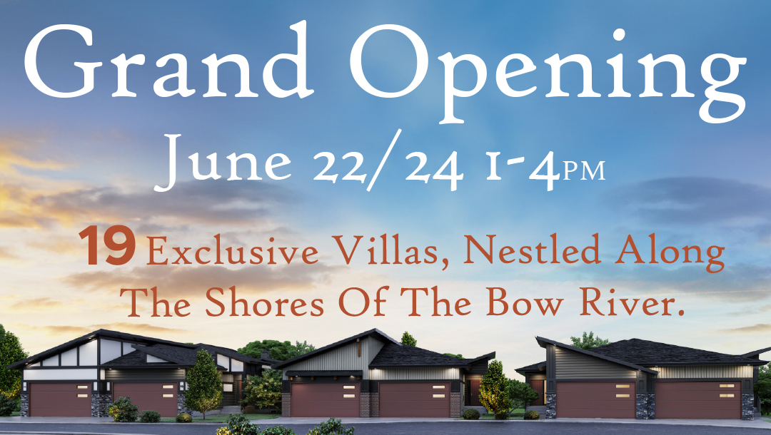 Just us for the River Pointe Villas GRAND OPENING by RENOVA Homes & Renovations! 19 Exclusive Villas, Nestled Along The Shores Of The Bow River.